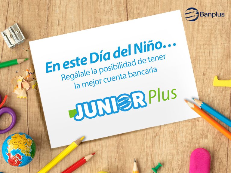 Banplus - Celebra el Día del Niño con Ventajas y construye su futuro con la cuenta Junior Plus - FOTO